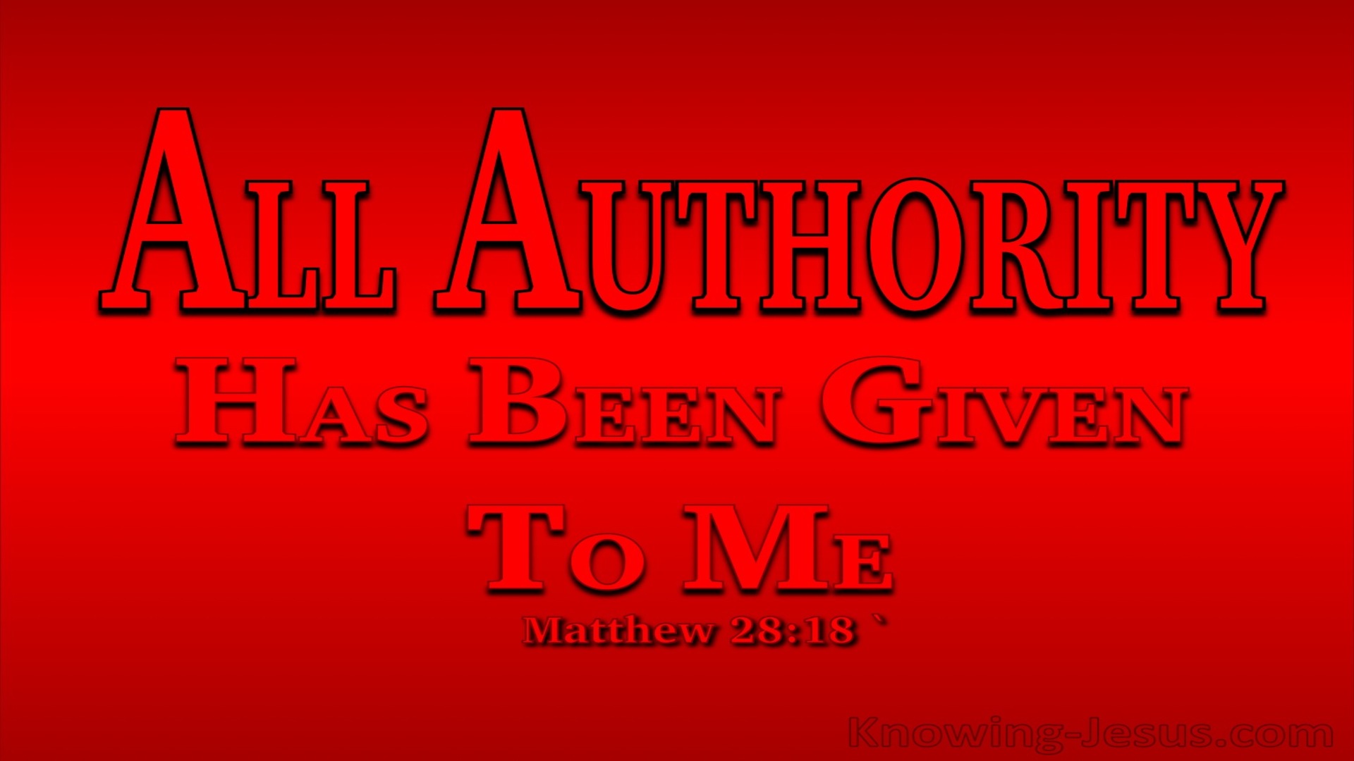 Matthew 28:18 All Authority Has Been Given (red)